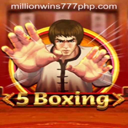 Exploring the Thrilling World of 5Boxing: Unveiling MillionWins777