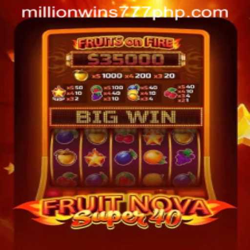 Exploring FruitNovaSuper40 and the Global Rise of MillionWins777